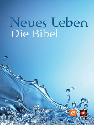 cover image of Neues Leben. Die Bibel – Altes und Neues Testament